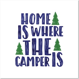 Home is where the camper is Posters and Art